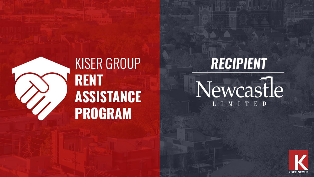 KISER GROUP’S RENT ASSISTANCE PROGRAM – Newcastle Limited