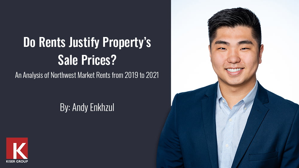 Do Rents Justify Property’s Sale Prices? | An Analysis of Northwest Market Rents from 2019 to 2021