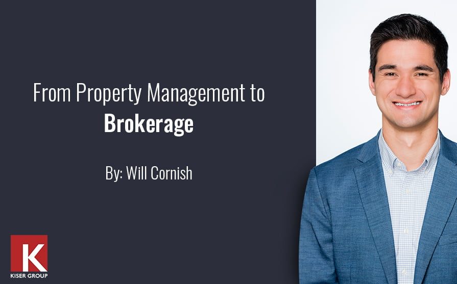 From Property Management to Brokerage. By: Will Cornish.